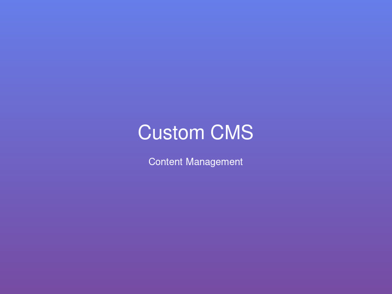 Custom CMS